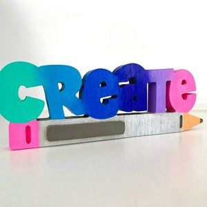 Wooden 'Create' Sign in fun colors